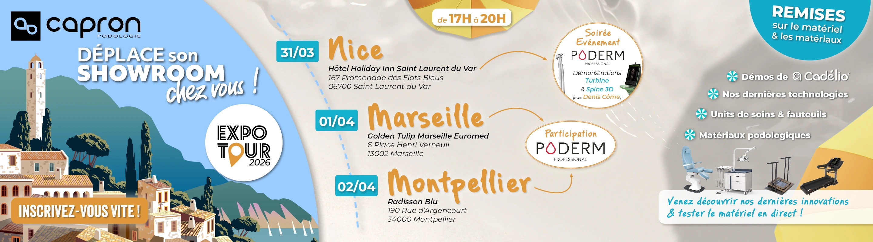 À gauche, Capron podologie déplace son showroom à Nice le 31/03, Marseille le 01/04 et Montpellier le 02/04 de 17h à 20h, avec une illustration d'une ville du sud de la France. Sur la droite la liste du matériel présent.
