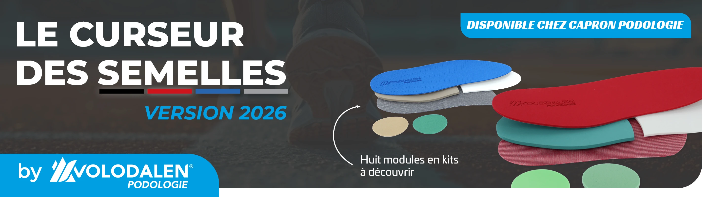 Deux semelles Volodalen avec le texte "Le curseur des semelles version 2026 disponible chez Capron Podologie"