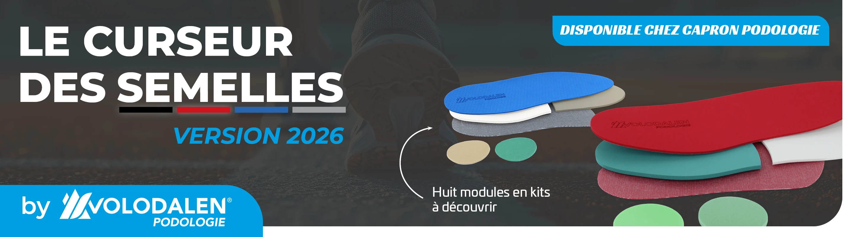 Deux semelles Volodalen avec le texte "Le curseur des semelles version 2026 disponible chez Capron Podologie"