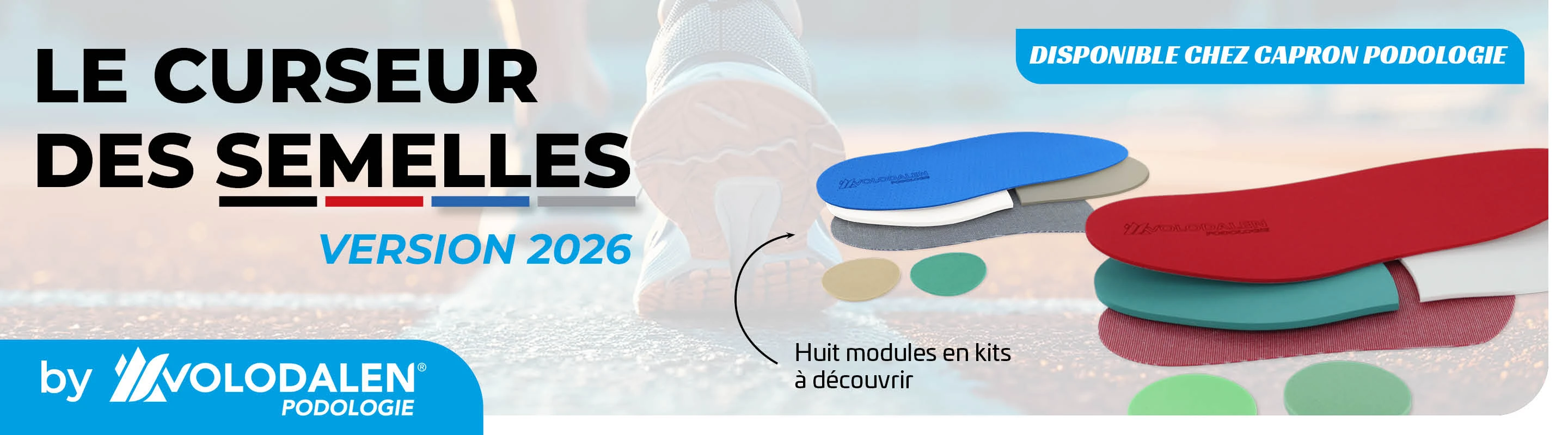 Deux semelles Volodalen avec le texte "Le curseur des semelles version 2026 disponible chez Capron Podologie"